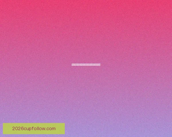 世界杯竞猜赛事盘口分析与投注技巧全面指南