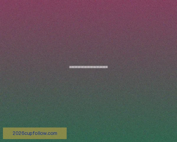 最新世界杯竞猜平台官方下载入口畅享即时比分与精彩预测